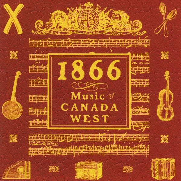 1866: MUSIC OF CANADA WEST
