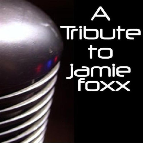 TRIBUTE TO JAMIE FOXX / VARIOUS