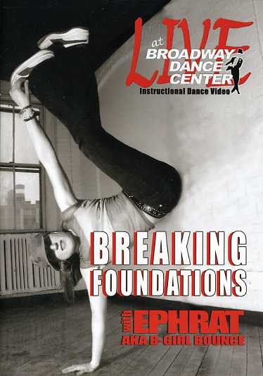 BROADWAY DANCE CENTER: BREAKING FOUNDATIONS