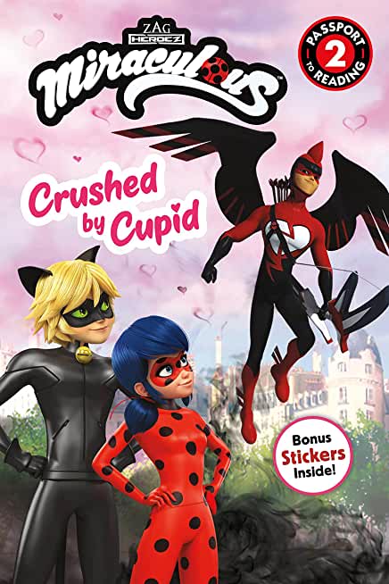 MIRACULOUS CRUSHED BY CUPID (PPBK) (ILL)