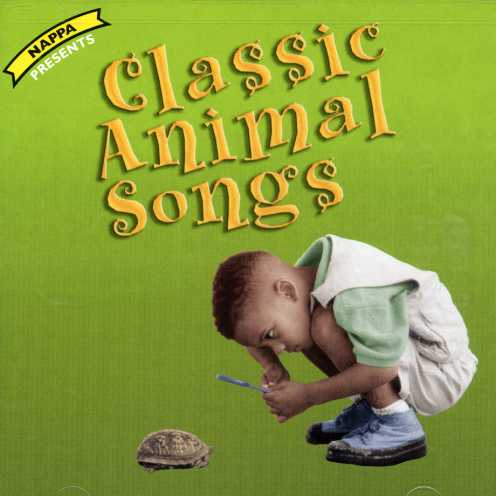 NAPPA PRESENTS: CLASSICS ANIMAL SONGS / VARIOUS