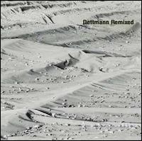 DETTMANN REMIXED (EP) (RMX)
