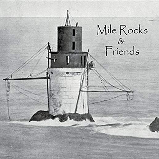 MILE ROCKS & FRIENDS