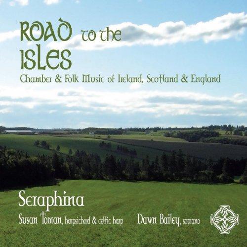ROAD TO THE ISLES: CHAMBER & FOLK MUSIC OF IRELAND