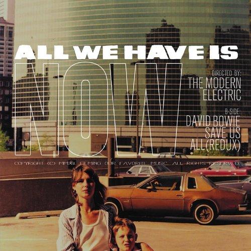 ALL WE HAVE IS NOW -SINGLE