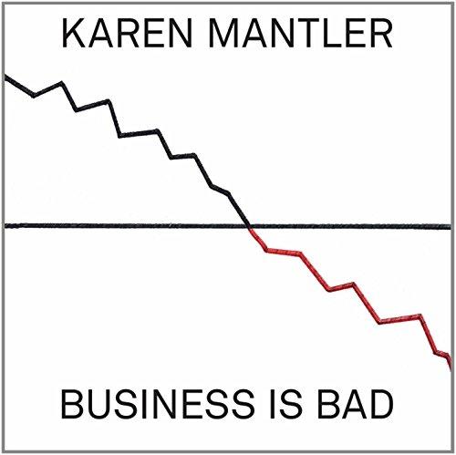 BUSINESS IS BAD