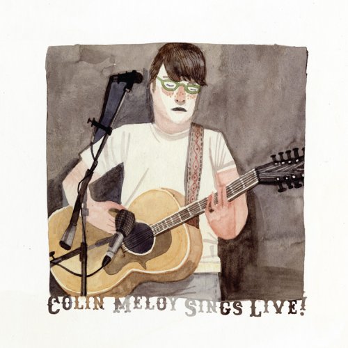 COLIN MELOY SINGS LIVE (DIG)