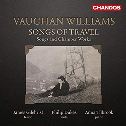 SONGS OF TRAVEL / SONGS & CHAMBER WORKS
