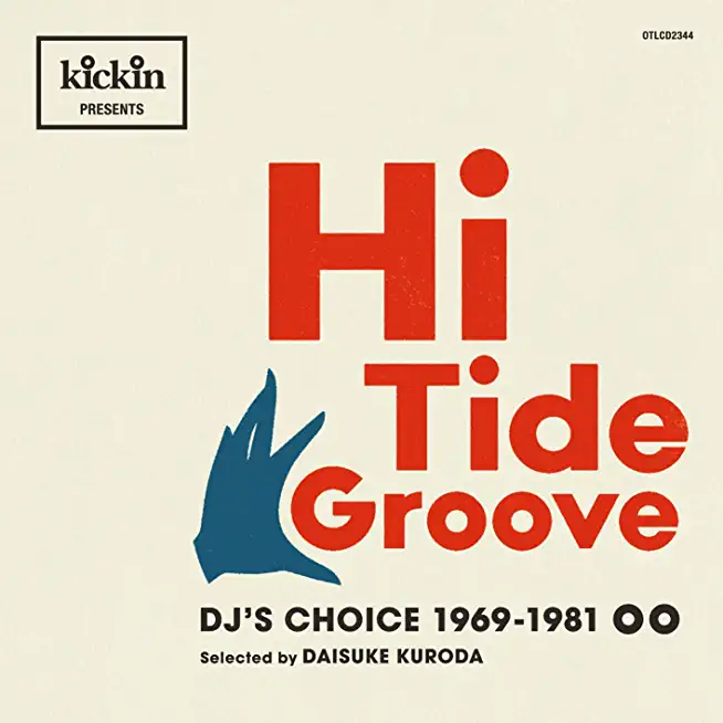 KICKIN PRESENTS HIGH TIDE GROOVE: DJ'S CHOICE
