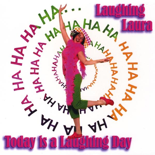 TODAY IS A LAUGHING DAY