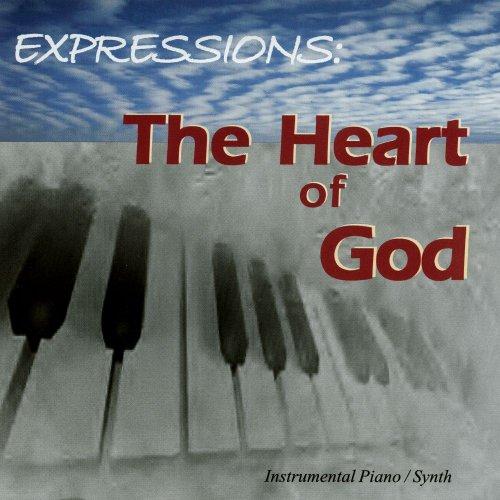 EXPRESSIONS-THE HEART OF GOD