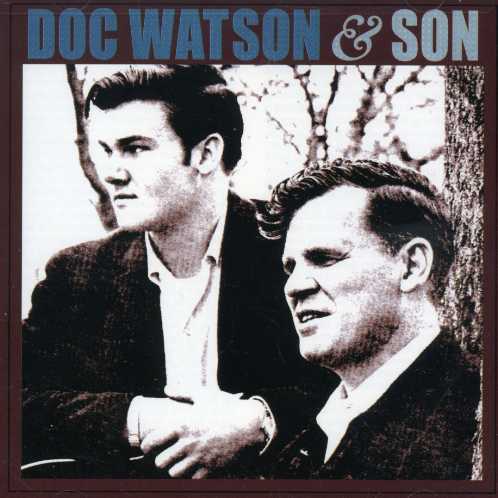 DOC WATSON & SON