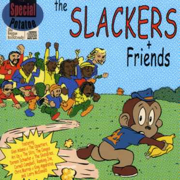 SLACKERS & FRIENDS