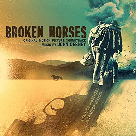 BROKEN HORSES (ORIGINAL SCORE) / O.S.T.