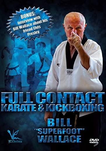 BILL SUPERFOOT WALLACE: FULL CONTACT KARATE &