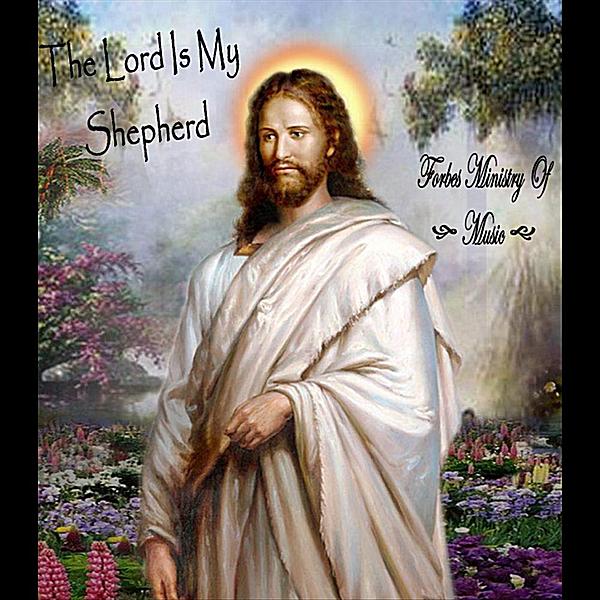LORD IS MY SHEPHERD