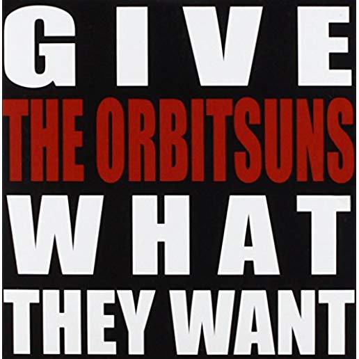 GIVE THE ORBITSUNS WHAT THEY WANT