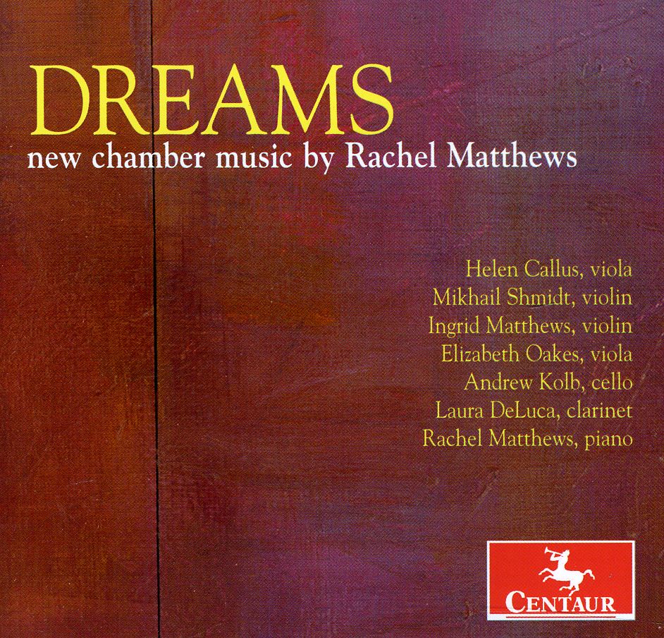 DREAMS: NEW CHAMBER MUSIC BY RACHEL MATTHEWS