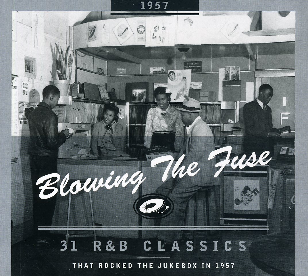 1957-BLOWING THE FUSE: 31 R&B CLASSICS THAT ROCKED