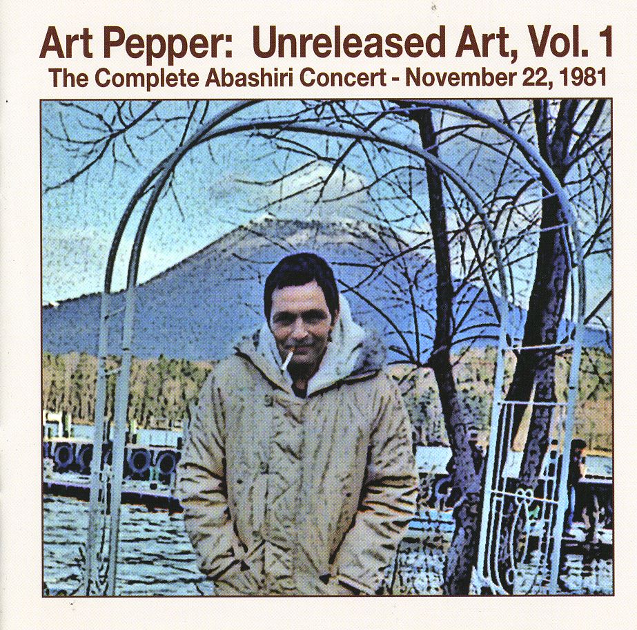 ART PEPPER: UNRELEASED ART, VOL. 1