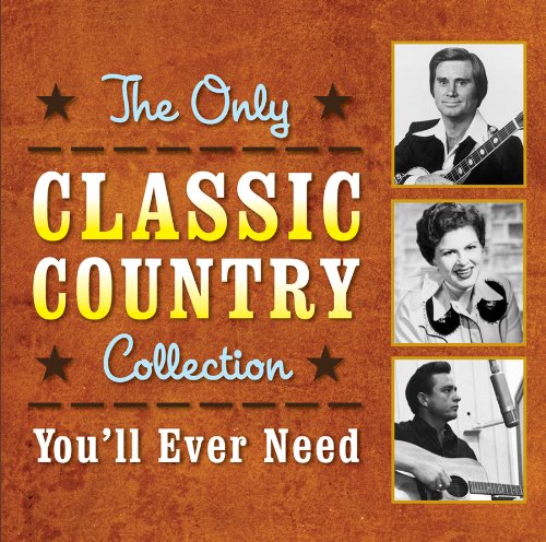 ONLY CLASSIC COUNTRY COLLECTION YOU'LL EVER / VAR