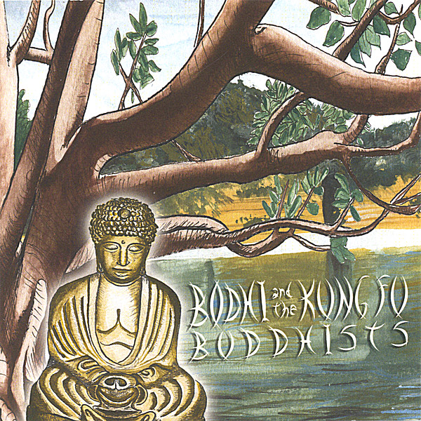 BODHI & THE KUNG FU BUDDHISTS