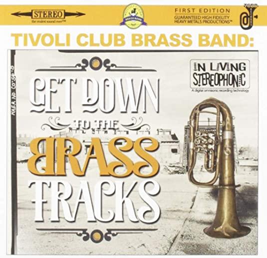 GET DOWN TO THE BRASS TRACKS (CDRP)