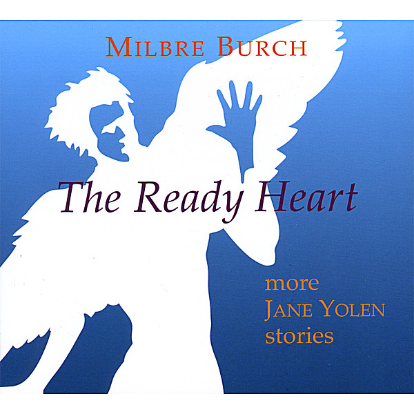 READY HEART: MORE JANE YOLEN STORIES