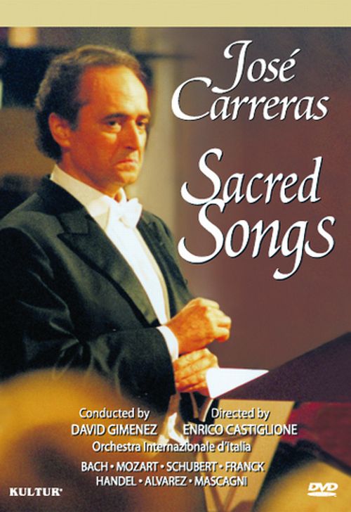 SACRED SONGS: JOSE CARRERAS CONCERT