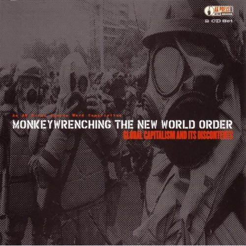 MONKEY WRENCHING THE NEW WORLD ORDER / VARIOUS