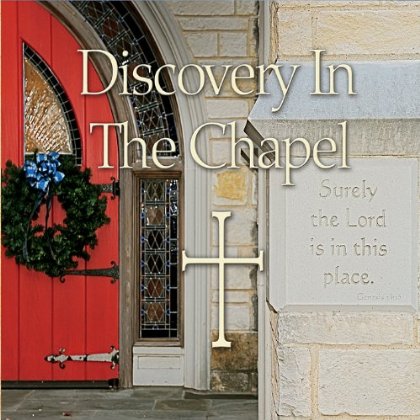 DISCOVERY IN THE CHAPEL