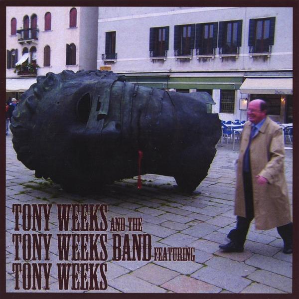 TONY WEEKS & THE TONY WEEKS BAND