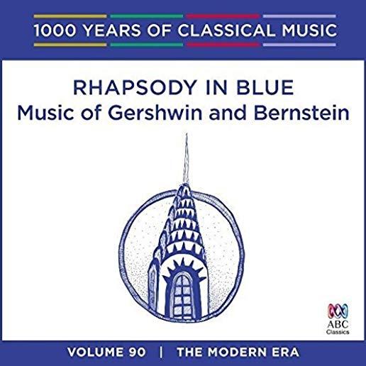 RHAPSODY IN BLUE: MUSIC OF GERSHWIN & BERNSTEIN