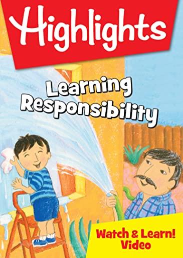 HIGHLIGHTS WATCH & LEARN: LEARNING RESPONSIBILITY