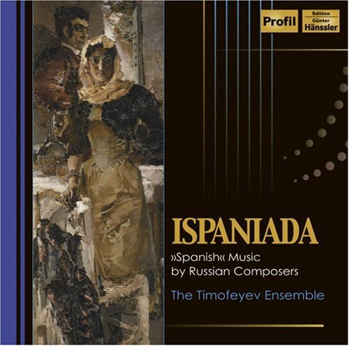ISPANIADA: SPANISH MUSIC BY RUSSIAN COMPOSERS