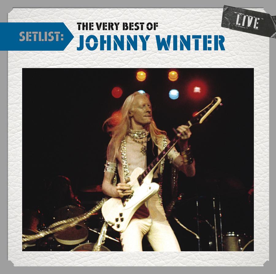 SETLIST: THE VERY BEST OF JOHNNY WINTER LIVE