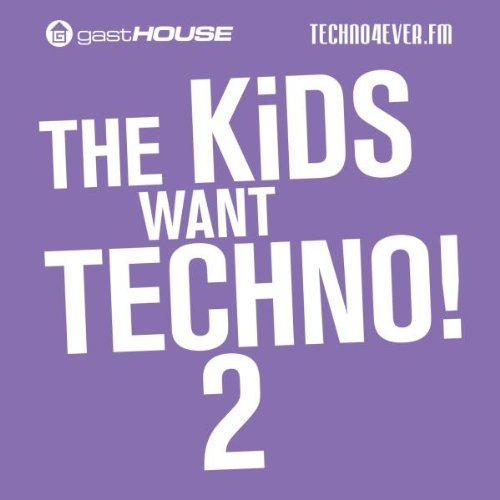 KIDS WANT TECHNO 2 / VARIOUS