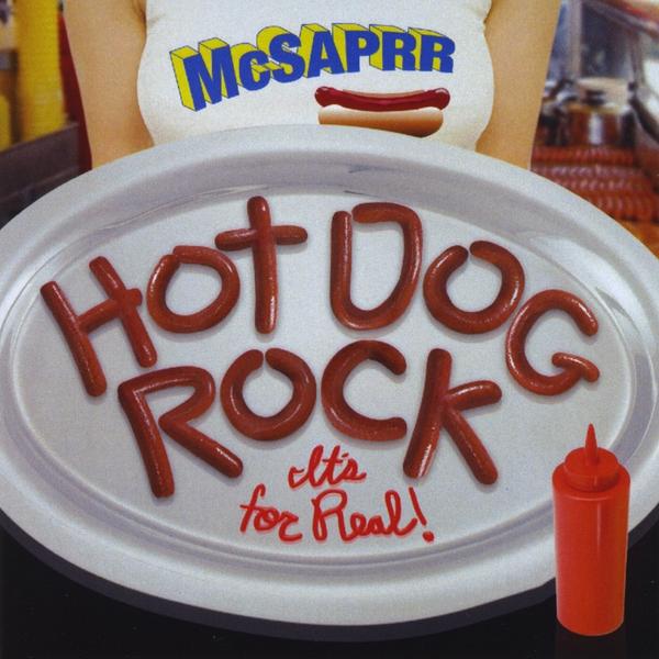 HOT DOG ROCK IT'S FOR REAL! (ADULT VERSION)