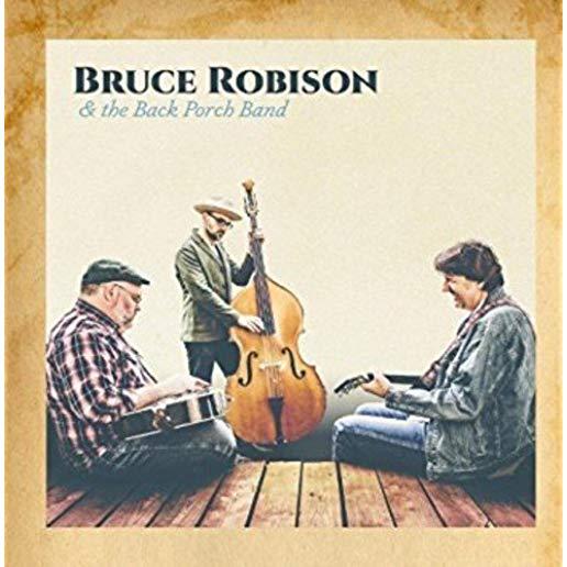 BRUCE ROBISON & THE BACK PORCH BAND