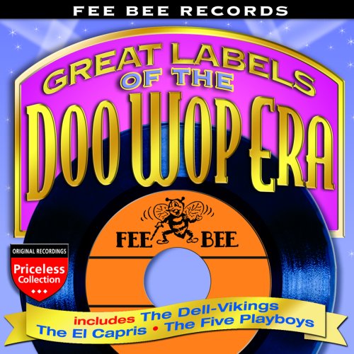 FEE BEE RECORDS: GREAT LABELS OF THE DOO WOP / VAR