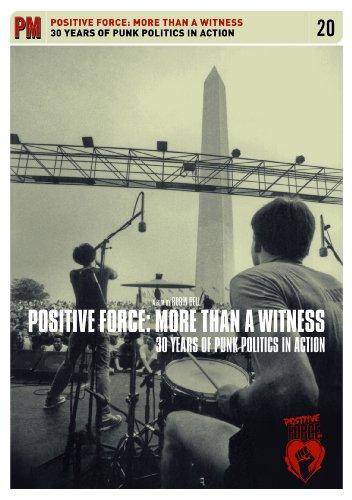POSITIVE FORCE: MORE THAN A WITNESS / 25 YEARS OF