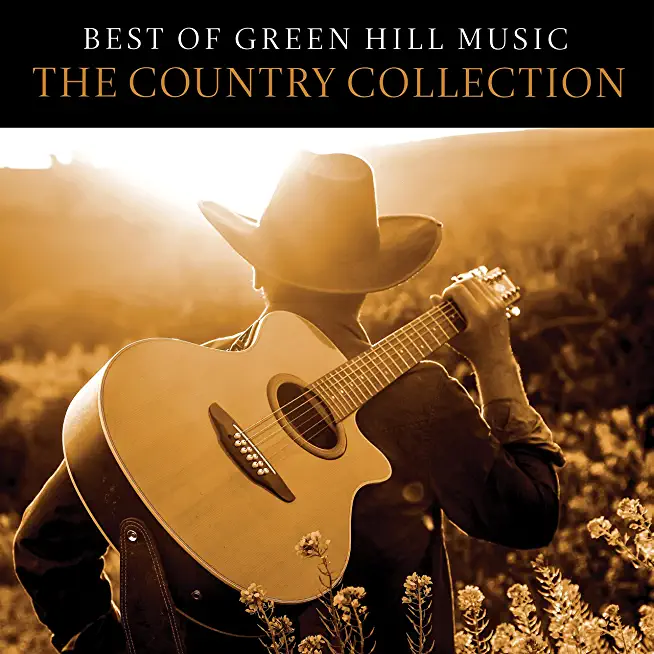 BEST OF GREEN HILL MUSIC: COUNTRY COLLECTION / VAR