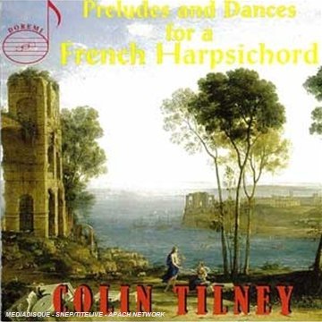 PRELUDES & DANCES FOR A FRENCH HARPSICHORD
