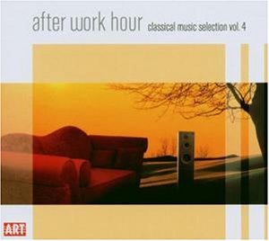 AFTER WORK HOUR: CLASSICAL MUSIC SELECTION 4 / VAR