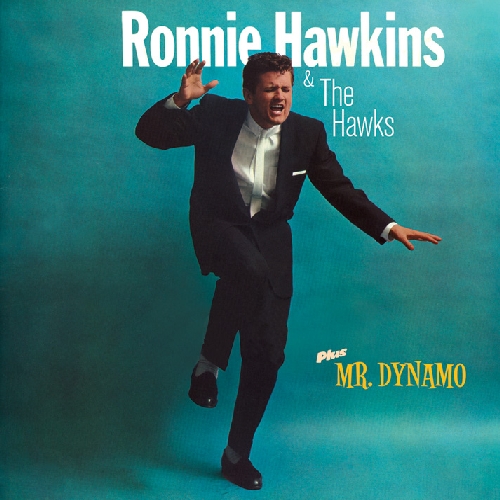 RONNIE HAWKINS / MR DYNAMO (BONUS TRACKS)