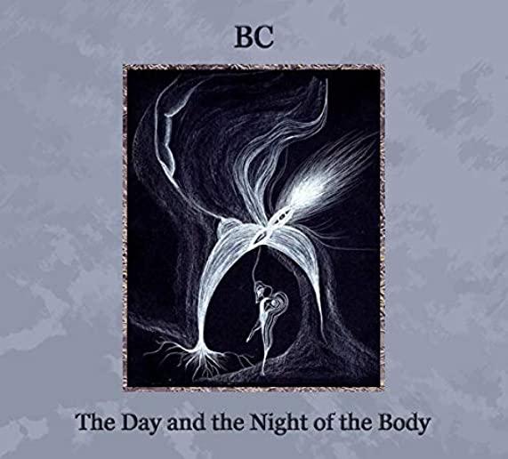 DAY & THE NIGHT OF THE BODY (CAN)