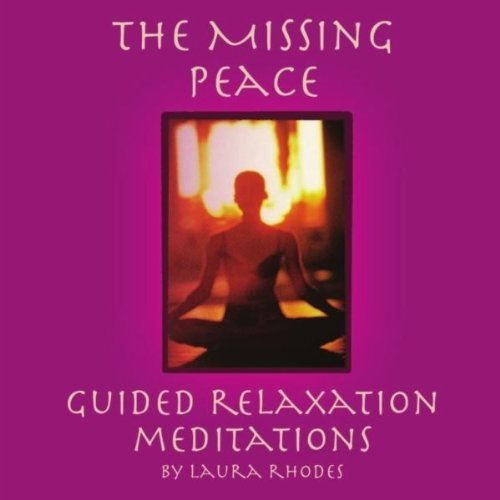 MISSING PEACE-GUIDED RELAXATION MEDITATIONS