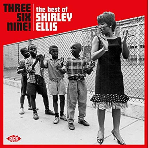 THREE SIX NINE: THE BEST OF SHIRLEY ELLIS (UK)