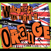 WELCOME TO THE WORLD OF ORANGE (DIG)