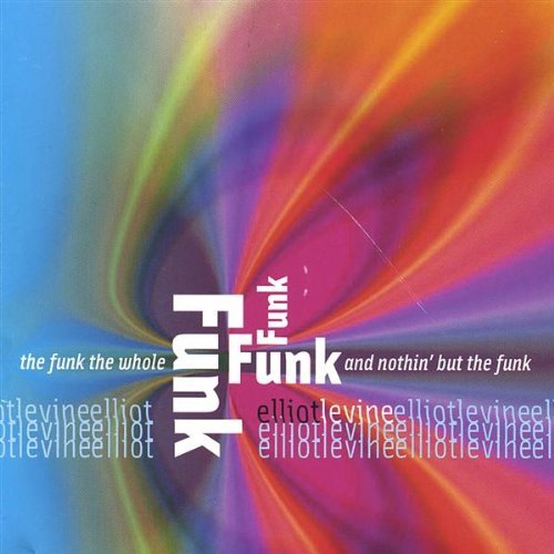 FUNK THE WHOLE FUNK & NOTHIN BUT THE FUNK